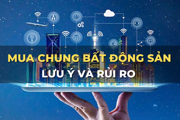 rủi ro khi mua chung bất động sản