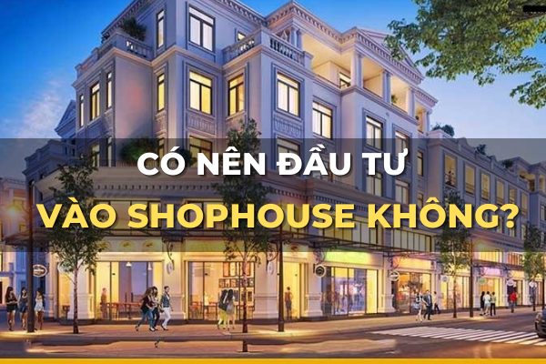 có nên mua shophouse