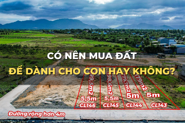 có nên mua đất để dành cho con hay không